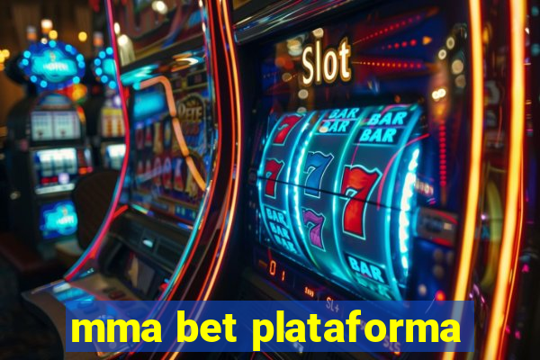 mma bet plataforma